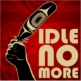 Idle No More has awakened indigenous voices from all over North America, blockading highways and border crossings, flash-mobbing in shopping malls, facing arrest and imprisonment. At issue are sovereignty and treaty rights, dancing and demonstrating for Mother Earth: for the protection of the air, the water, and the land, motivating native peoples out of their idleness and into the streets.