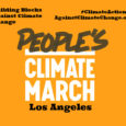 As world leaders gather in New York City in September to confront climate change, Los Angeles will join the tens of thousands of people demanding they take action before it's too late. People's Climate Los Angeles -- Building Blocks Against Climate Change will happen on LA's Wilshire Boulevard on September 20th, 1 pm to 5 pm.