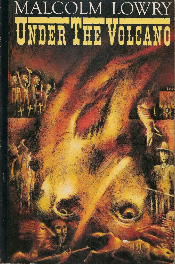 Under the Volcano, Malcolm Lowry