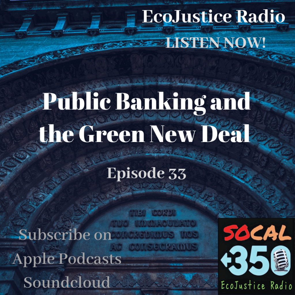Public Banking in California, EcoJustice Radio