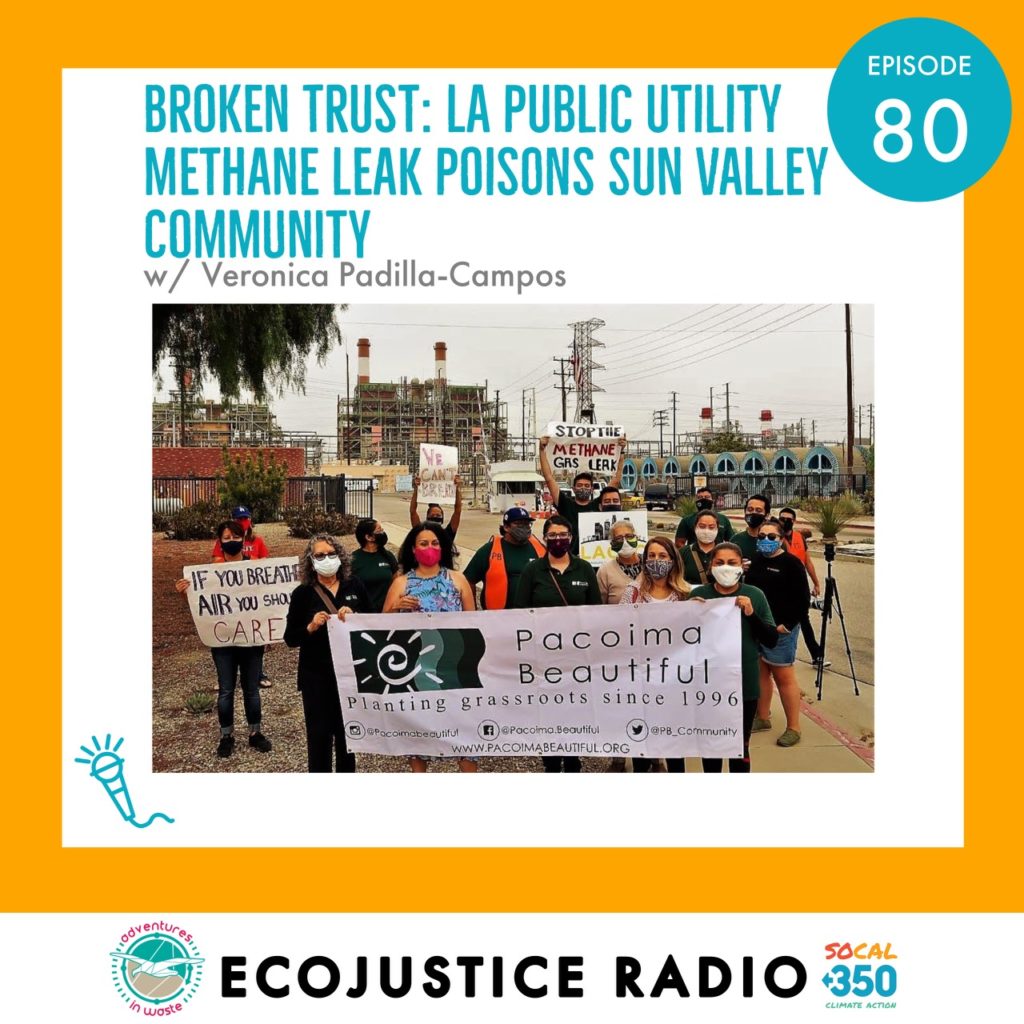 Sun Valley Methane Leak, EcoJustice Radio, Pacoima Beautiful